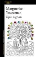 opus nigrum-marguerite yourcenar-9788420416564 opus nigrum-marguerite yourcenar-9788420416564
