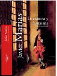 literatura y fantasma-javier marias-9788420442464 literatura y fantasma-javier marias-9788420442464