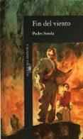 fin del viento-pedro sorela-9788420481364 fin del viento-pedro sorela-9788420481364