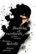 bartleby, el escribiente y otras historias-herman melville-9788420665764 bartleby, el escribiente y otras historias-herman melville-9788420665764