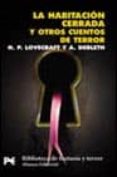 la habitacion cerrada y otros cuentos de terror-h.p. lovecraft-a. derleth-9788420672564 la habitacion cerrada y otros cuentos de terror-h.p. lovecraft-a. derleth-9788420672564