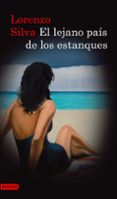 el lejano pais de los estanques-lorenzo silva-9788423344864 el lejano pais de los estanques-lorenzo silva-9788423344864
