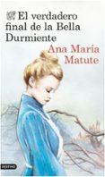 el verdadero final de la bella durmiente-ana maria matute-9788423348664 el verdadero final de la bella durmiente-ana maria matute-9788423348664