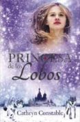 la princesa de los lobos-cathryn constable-9788424646264 la princesa de los lobos-cathryn constable-9788424646264