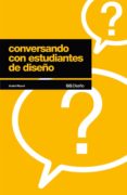 conversando con estudiantes de diseño (ebook)-andre ricard-9788425226564 conversando con estudiantes de diseño (ebook)-andre ricard-9788425226564