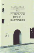 el teologo joseph ratzinger-frank meier-hamidi-ferdinand schumacher-9788425425264 el teologo joseph ratzinger-frank meier-hamidi-ferdinand schumacher-9788425425264