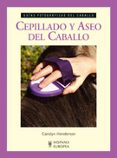 cepillado y aseo del caballo: guias fotograficas del caballo-carolyn henderson-9788425518164 cepillado y aseo del caballo: guias fotograficas del caballo-carolyn henderson-9788425518164