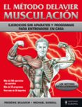 el metodo delavier. musculacion-frederic delavier-michael gundill-9788425521164 el metodo delavier. musculacion-frederic delavier-michael gundill-9788425521164