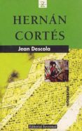 hernan cortes-jean descola-9788426115164 hernan cortes-jean descola-9788426115164