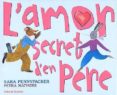 l amor secret d en pere-sara pennypacker-petra mathers-9788426136664 l amor secret d en pere-sara pennypacker-petra mathers-9788426136664