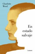 en estado salvaje (ebook)-charlotte wood-9788426404664 en estado salvaje (ebook)-charlotte wood-9788426404664