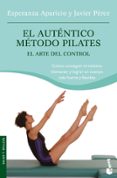 el autentico metodo pilates: como conseguir el maximo bienestar y lograr un cuerpo mas fuerte y flexible-esperanza aparicio-javier perez-9788427032064 el autentico metodo pilates: como conseguir el maximo bienestar y lograr un cuerpo mas fuerte y flexible-esperanza aparicio-javier perez-9788427032064