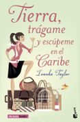 tierra, tragame y escupeme en el caribe-ivanka taylor-9788427043664 tierra, tragame y escupeme en el caribe-ivanka taylor-9788427043664