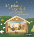 24 relatos de navidad para esperar a jesus-9788427134164 24 relatos de navidad para esperar a jesus-9788427134164