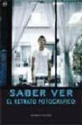 saber ver el retrato fotografico-angier roswell-9788428214964 saber ver el retrato fotografico-angier roswell-9788428214964