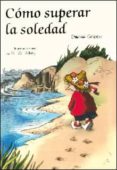 como superar la soledad-daniel grippo-9788428524964 como superar la soledad-daniel grippo-9788428524964