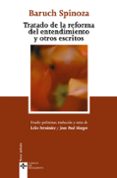 tratado de la reforma del entendimiento y otros escritos (2ª ed.)-benedictus de spinoza-9788430945764 tratado de la reforma del entendimiento y otros escritos (2ª ed.) benedictus de spinoza 9788430945764