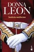 justicia uniforme-donna leon-9788432217364 justicia uniforme-donna leon-9788432217364