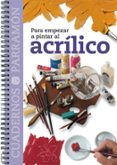 para empezar a pintar al acrilico-9788434222564 para empezar a pintar al acrilico-9788434222564