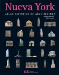 nueva york atlas historico de arquitectura-alejandro bahamon-9788434229464 nueva york atlas historico de arquitectura-alejandro bahamon-9788434229464