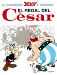 el regal del cesar-rene goscinny-albert uderzo-9788434567764 el regal del cesar-rene goscinny-albert uderzo-9788434567764