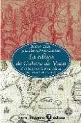 la odisea de cabeza de vaca: tras los pasos de alvar nuñez por ti erras americanas-ruben caba-9788435039864 la odisea de cabeza de vaca: tras los pasos de alvar nuñez por ti erras americanas-ruben caba-9788435039864