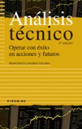 analisis tecnico: operar con exito en acciones y futuros-francisco llinares coloma-9788436821864 analisis tecnico: operar con exito en acciones y futuros-francisco llinares coloma-9788436821864