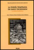 la poesia temprana de emily dickinson: primer cuadernillo-9788437063164 la poesia temprana de emily dickinson: primer cuadernillo-9788437063164