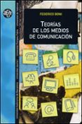 teorias de los medios de comunicacion-federico boni-9788437070964 teorias de los medios de comunicacion-federico boni-9788437070964