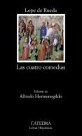 las cuatro comedias. eufemia; armelina; los engañados; medora-lope de rueda-9788437619064 las cuatro comedias. eufemia; armelina; los engañados; medora-lope de rueda-9788437619064