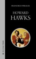 howard hawks-francisco perales-9788437622064 howard hawks-francisco perales-9788437622064
