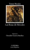 las rosas de hercules-tomas morales-9788437627564 las rosas de hercules-tomas morales-9788437627564