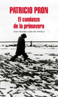 el comienzo de la primavera-patricio pron-9788439721864 el comienzo de la primavera-patricio pron-9788439721864