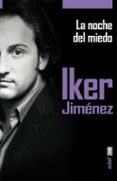 la noche del miedo-iker jimenez-9788441433564 la noche del miedo-iker jimenez-9788441433564