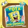 vota por bob esponja-9788444166964 vota por bob esponja-9788444166964