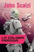 la vieja guardia 3: la colonia perdida-john scalzi-9788445000564 la vieja guardia 3: la colonia perdida-john scalzi-9788445000564