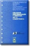colegios profesionales y derecho de la competencia-german fernandez farreres-9788447017164 colegios profesionales y derecho de la competencia-german fernandez farreres-9788447017164