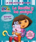 la familia y los amigos. dora la exploradora (edicion bilingüe español/ingles)-9788448833664 la familia y los amigos. dora la exploradora (edicion bilingüe español/ingles)-9788448833664