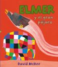 elmer y el gran pajaro-david mckee-9788448843564 elmer y el gran pajaro-david mckee-9788448843564