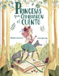 princesas que cambiaron el cuento-virginia mosquera-9788448851064 princesas que cambiaron el cuento-virginia mosquera-9788448851064