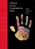 conocimiento local: ensayos sobre la interpretacion de las cultur as-clifford geertz-9788449300264 conocimiento local: ensayos sobre la interpretacion de las cultur as-clifford geertz-9788449300264