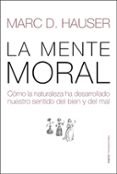 la mente moral-marc d. hauser-9788449321764 la mente moral-marc d. hauser-9788449321764