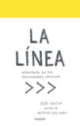 la linea: adentrate en tus profundidades creativas-keri smith-9788449334764 la linea: adentrate en tus profundidades creativas-keri smith-9788449334764