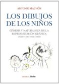 los dibujos de los niños-antonio machon-9788460861164 los dibujos de los niños-antonio machon-9788460861164