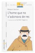 l home que no s adonava de res-robert walser-9788466110464 l home que no s adonava de res-robert walser-9788466110464