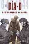 el dia-d las primeras 24 horas-will fowler-9788466209564 el dia-d las primeras 24 horas-will fowler-9788466209564