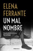 un mal nombre (dos amigas 2)-elena ferrante-9788466344364 un mal nombre (dos amigas 2)-elena ferrante-9788466344364