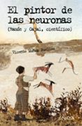 el pintor de las neuronas (2 vols.)-v. muñoz puelles-9788466751964 el pintor de las neuronas (2 vols.)-v. muñoz puelles-9788466751964