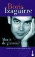 morir de glamour-boris izaguirre-9788467016864 morir de glamour-boris izaguirre-9788467016864