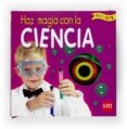 haz magia con la ciencia-9788467518764 haz magia con la ciencia-9788467518764